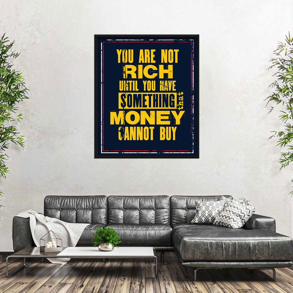 You Are Not Rich Canvas Wall Art