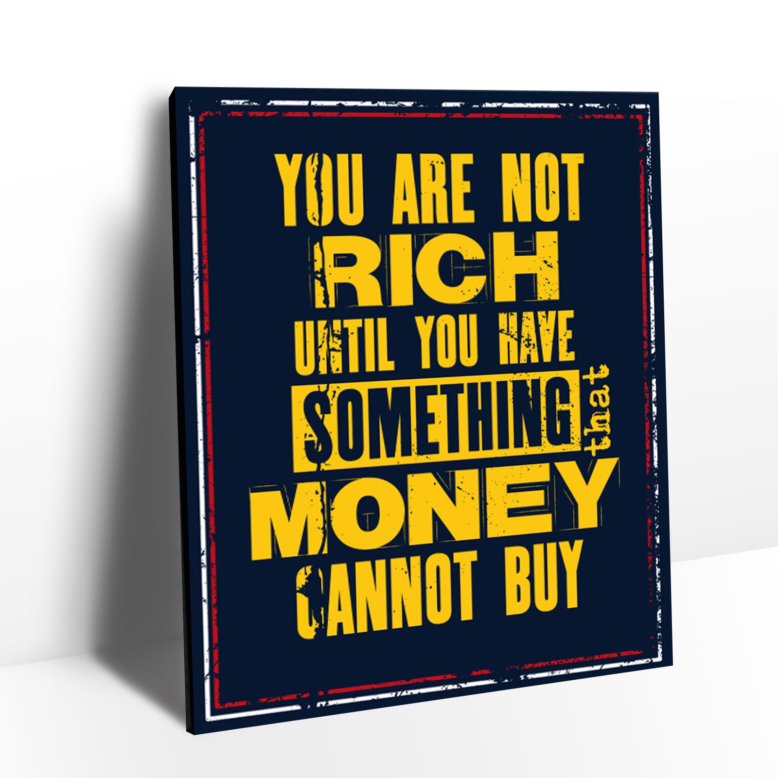 You Are Not Rich Canvas Wall Art