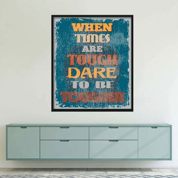 Dare to Be Tougher Canvas Wall Art