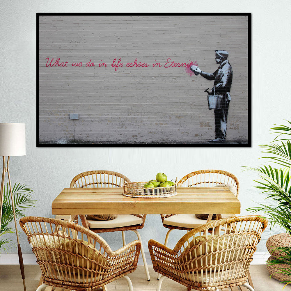 Banksy What We Do in Life Echoes in Eternity Canvas Wall Art